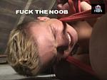 Fuck the Noob